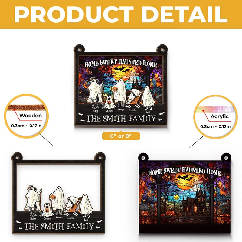 Home Sweet Haunted Home - Family Personalized Window Hanging Suncatcher - Halloween Gift For Family Members
