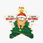 On The Naughty List I Regret Nothing - Cat Personalized Custom Ornament - Wood Custom Shaped - Christmas Gift For Pet Owners, Pet Lovers