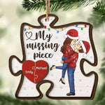 Custom Name My Missing Piece Christmas Gifts for Couples - Personalized 2 Layers Ornament