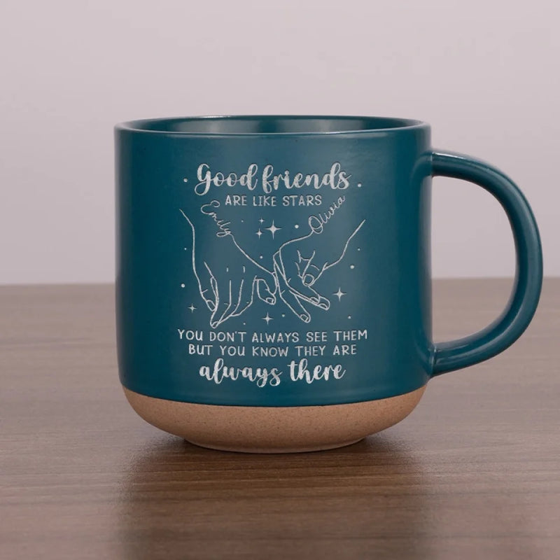 Good Friends Are Like Stars - Bestie Personalized Custom Pottery Mug - Gift For Best Friends, BFF, Sisters