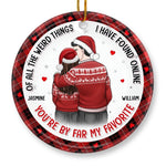 I Love You Then I Love You Still - Couple Personalized Custom Ornament - Ceramic Round Shaped - Christmas Gift For Couple