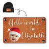 Custom Photo Hello World I'm Baby - Family Personalized Custom Baby Beanie Hat - Christmas Gift For Baby Kids, Newborn Baby