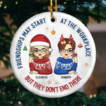 Friendships May Start At The Workplace - Coworker Personalized Custom Ornament - Ceramic Round Shaped - Christmas Gift For Coworkers, Work Friends, Colleagues