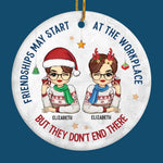 Friendships May Start At The Workplace - Coworker Personalized Custom Ornament - Ceramic Round Shaped - Christmas Gift For Coworkers, Work Friends, Colleagues