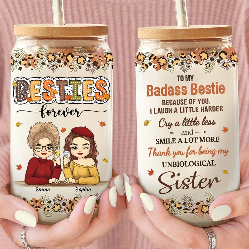 Thank You For Being My Unbiological Sister - Bestie Personalized Custom Glass Cup, Iced Coffee Cup - Gift For Best Friends, BFF, Sisters