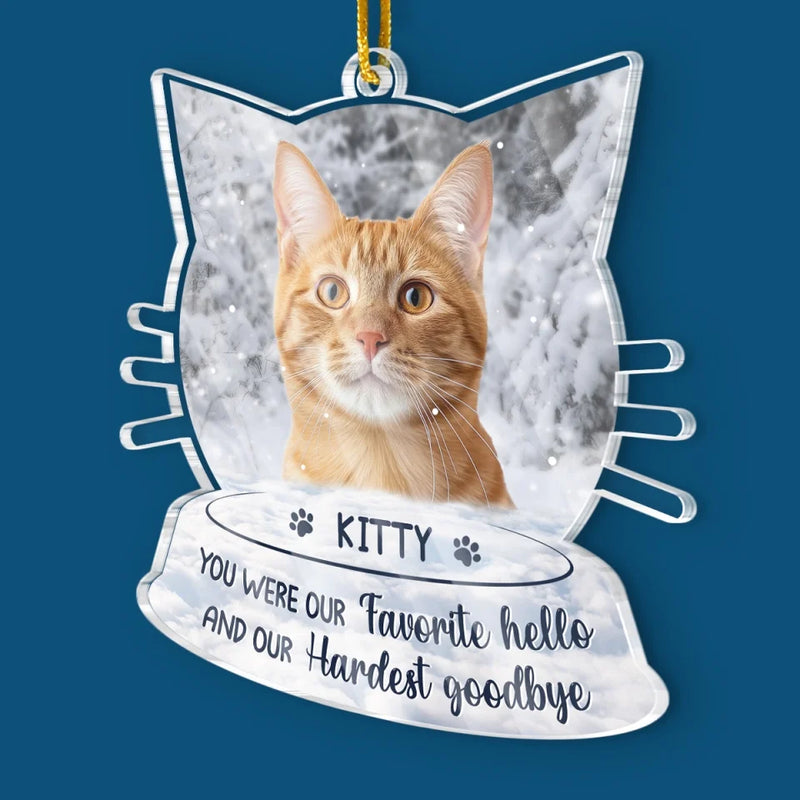 Custom Photo You Were My Favorite Hello - Memorial Personalized Custom Ornament - Acrylic Custom Shaped - Sympathy Gift, Christmas Gift For Pet Owners, Pet Lovers