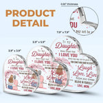 Always Remember, My Love To Follow Your Dreams - Family Personalized Custom Heart Shaped Acrylic Plaque - Gift For Mom, Daughter
