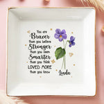 You Are Braver Than Your Believe - Bestie Personalized Custom Jewelry Dish - Gift For Best Friends, BFF, Sisters