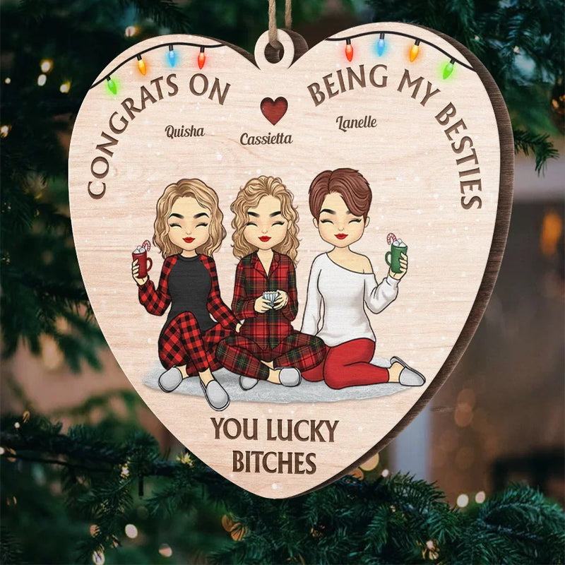 Congrats On Being My Besties - Bestie Personalized Custom Ornament - Wood Custom Shaped - Christmas Gift For Best Friends, BFF, Sisters