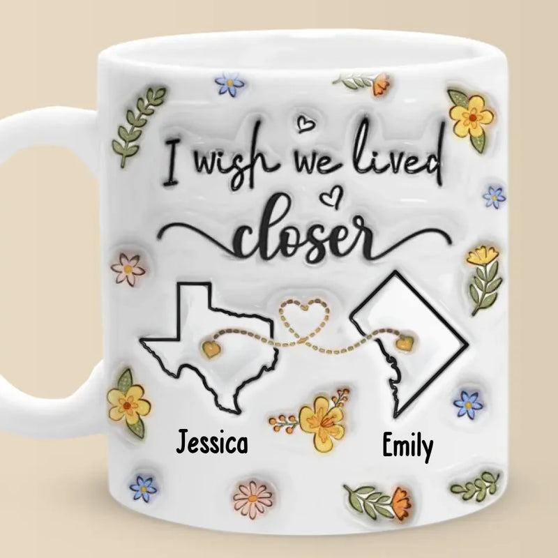 Long Distance Far Away, But Never Too Far To Care - Bestie Personalized Custom 3D Inflated Effect Printed Mug - Gift For Best Friends, BFF, Sisters