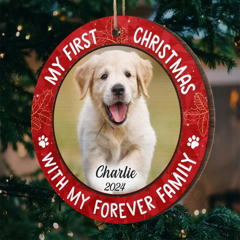 Custom Photo My First Christmas With My Forever Family - Dog & Cat Personalized Custom Ornament - Wood Custom Shaped - Christmas Gift For Dog Lovers, Cat Lovers