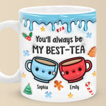 We Make A Tea-rrific Pair - Bestie Personalized Custom 3D Inflated Effect Printed Mug - Christmas Gift For Best Friends, BFF, Sisters