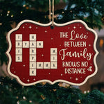 The Love Between Family Knows No Distance - Family Personalized Custom Ornament - Wood Benelux Shaped - Christmas Gift For Family Members