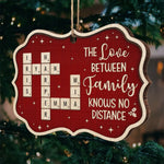 The Love Between Family Knows No Distance - Family Personalized Custom Ornament - Wood Benelux Shaped - Christmas Gift For Family Members