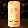 If Friendship Were A Garden, You’d Be My Favorite Flower - Bestie Personalized Custom LED Candle - Christmas Gift For Best Friends, BFF, Sisters