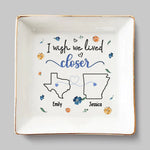 Close At Heart, Far In Miles - Bestie Personalized Custom Jewelry Dish - Christmas Gift For Best Friends, BFF, Sisters