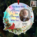 Custom Photo You Never Walk Alone - Memorial Personalized Custom Hologram Ornament - Sympathy Gift, Christmas Gift For Family Members