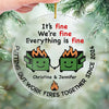 Everything Is Fine - Friend Personalized Custom Ornament - Acrylic Custom Shaped - Best Friends, Family Members, Coworkers