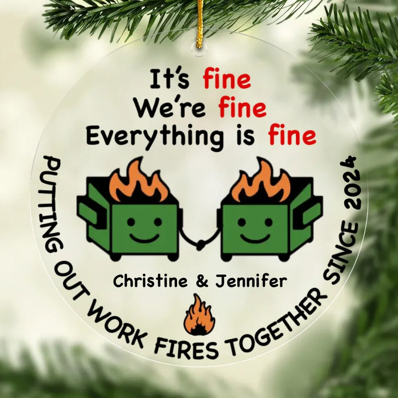 Everything Is Fine - Friend Personalized Custom Ornament - Acrylic Custom Shaped - Best Friends, Family Members, Coworkers