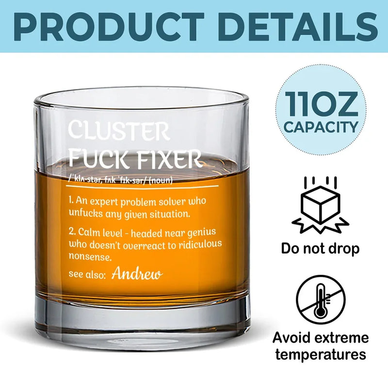 The Definition Of A Cluster Fixer - Coworker Personalized Custom Whiskey Glass - Gift For Coworkers, Work Friends, Colleagues