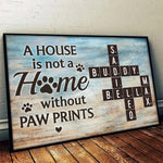 A House Is Not A Home Without Paw Prints - Memorial Personalized Custom Horizontal Poster - Sympathy Gift For Pet Owners, Pet Lovers