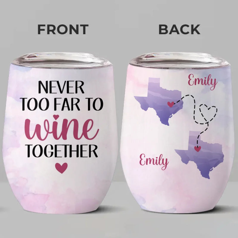 Miles Can’t Break Us - Bestie Personalized Custom Wine Tumbler - Christmas Gift For Best Friends, BFF, Sisters
