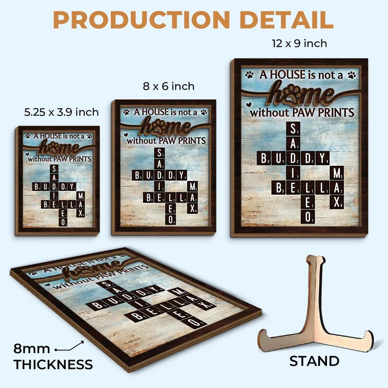 Pawprints Make A House Feel Like A Home - Memorial Personalized Custom 2-Layered Wooden Plaque With Stand - Sympathy Gift For Pet Owners, Pet Lovers