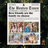 Custom Photo Best Friends Are The Family We Choose - Bestie Personalized Custom Ornament - Acrylic Custom Shaped - Christmas Gift For Best Friends, BFF, Sisters