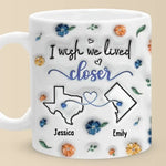 Long Distance I Found A Sister By Heart - Bestie Personalized Custom 3D Inflated Effect Printed Mug - Gift For Best Friends, BFF, Sisters