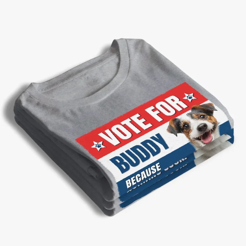 Custom Photo Life Is Short, Vote For Pet - Memorial Personalized Custom Unisex T-shirt, Hoodie, Sweatshirt - For Pet Owners, Pet Lovers