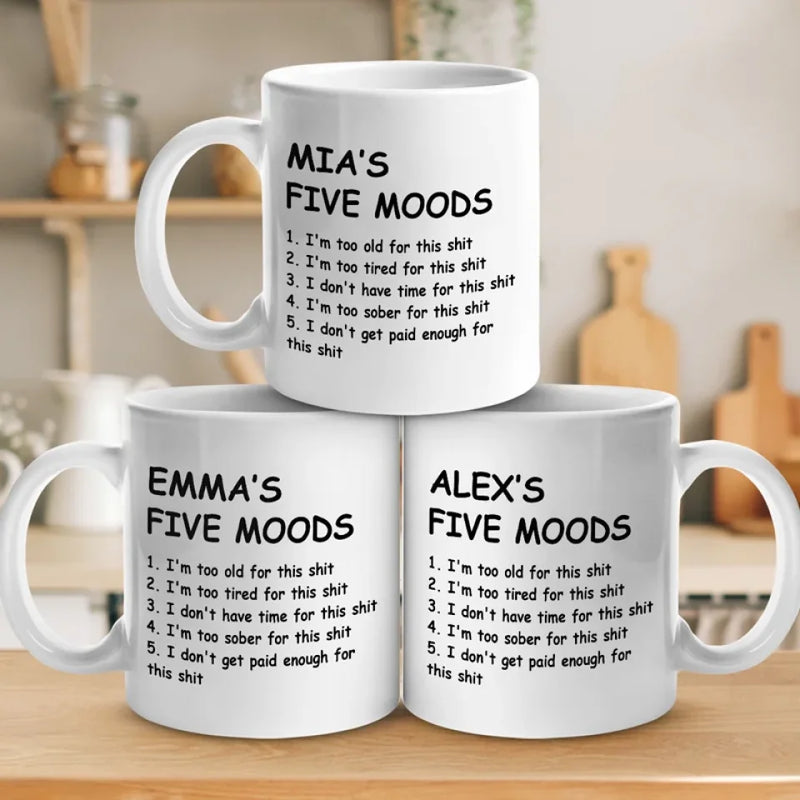 My Five Moods - Friend Personalized Custom Mug - Christmas Gift, Retirement Gift For Best Friends, Coworkers, Work Friends, Colleagues