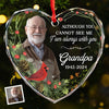 Custom Photo Those We Love Don't Go Away, They Walk Beside Us Everyday - Memorial Personalized Custom Heart Glass Ornament - Sympathy Gift, Christmas Gift For Family Members