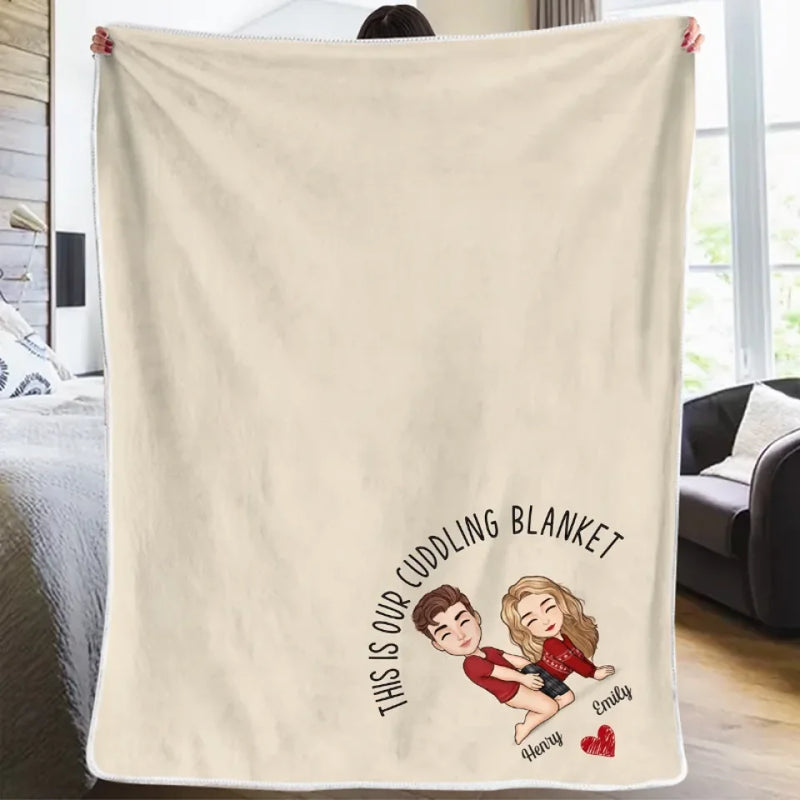 This Is Our Cuddling Blanket - Couple Personalized Custom Blanket - Christmas Gift For Husband Wife, Anniversary