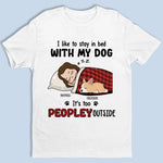 I Like To Stay In Bed With My Pets - Dog & Cat Personalized Custom Unisex T-shirt, Premium T-shirt, Hoodie - Christmas Gift For Pet Owners, Pet Lovers