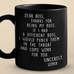 There Is Only One Boss- Coworker Personalized Custom Black Mug - Christmas Gift For Coworkers, Work Friends, Colleagues