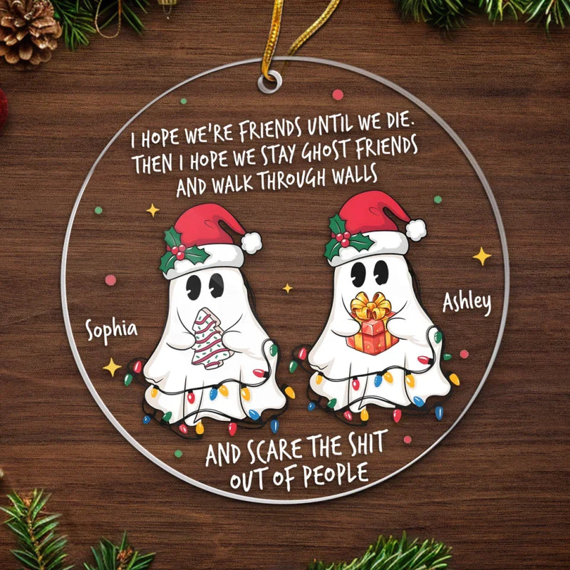 We Stay Ghost Friends - Bestie Personalized Custom Ornament - Acrylic Round Shaped - Christmas Gift For Best Friends, BFF, Sisters