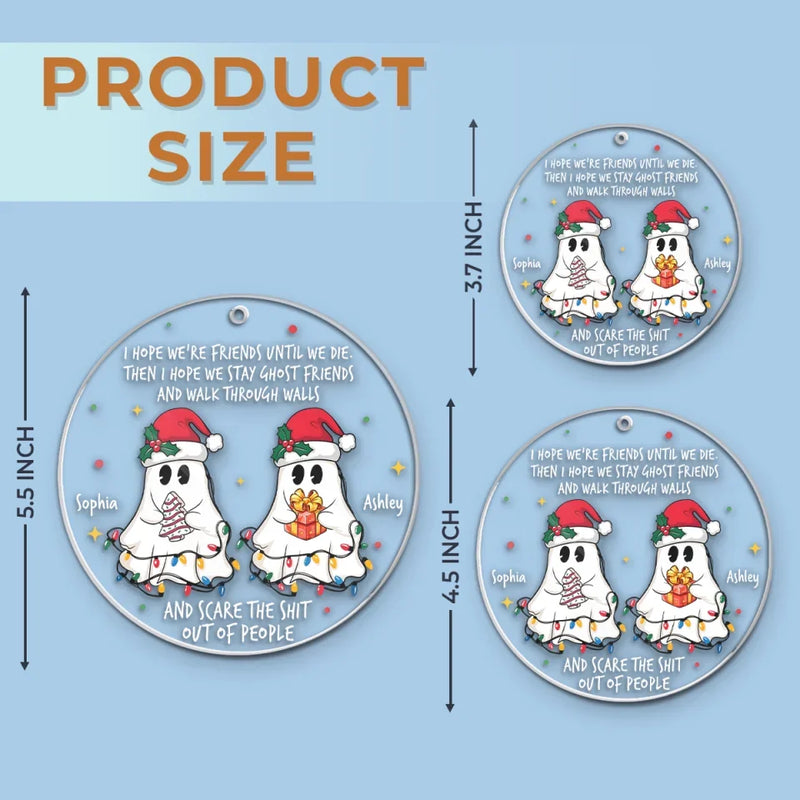 We Stay Ghost Friends - Bestie Personalized Custom Ornament - Acrylic Round Shaped - Christmas Gift For Best Friends, BFF, Sisters
