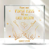 From Our First Kiss Till Our Last Breath - Couple Personalized Custom Square Shaped Acrylic Plaque - Christmas Gift For Husband Wife, Anniversary