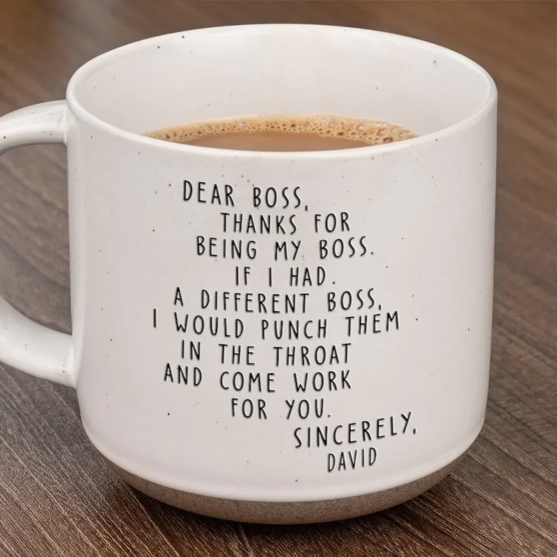 Dear Boss, Thanks For Being My Boss - Coworker Personalized Custom Printed Pottery Mug - Gift For Coworkers, Work Friends, Colleagues