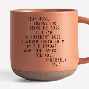 Cher patron, merci d'être mon patron - Tasse en poterie imprimée personnalisée pour collègue - Cadeau pour collègues, amis de travail, collègues