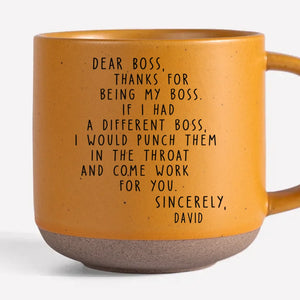Cher patron, merci d'être mon patron - Tasse en poterie imprimée personnalisée pour collègue - Cadeau pour collègues, amis de travail, collègues