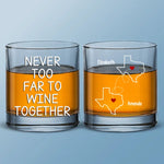 Never Too Far To Wine Together - Bestie  Personalized Custom Whiskey Glass - Gift For Best Friends, BFF, Sisters