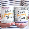 Emergency Jokes - Family Personalized Custom Mug - Christmas Gift For Dad