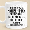 Being Your Mother Seems Like Gift Enough - Family Personalized Custom Mug - Christmas Gift For Family Members, Father-In-Law, Mother-In-Law, Siblings, Brothers, Sisters