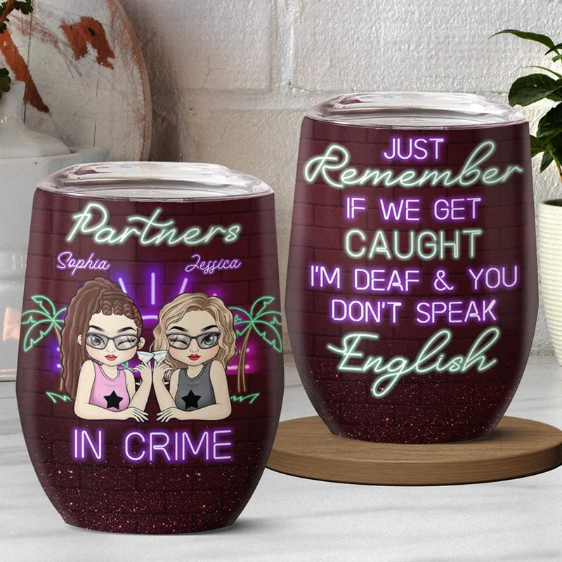 Tolerating Idiots And Keeping Each Other Sane - Bestie Personalized Custom Wine Tumbler - Gift For Best Friends, BFF, Sisters