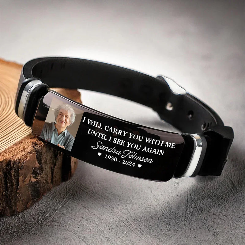 Custom Photo I Will Carry You With Me Until I See You Again - Memorial Personalized Custom Bracelet - Sympathy Gift For Family Members