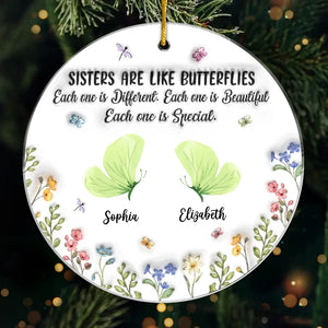 Sisters Are Like Butterflies - Bestie Personalized Custom 3D Inflated Effect Printed Ornament - Ceramic Round Shaped - Christmas Gift For Best Friends, BFF, Sisters