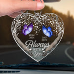 Always With You - Memorial Personalized Custom Car Ornament - Acrylic Custom Shaped - Sympathy Gift For Family Members