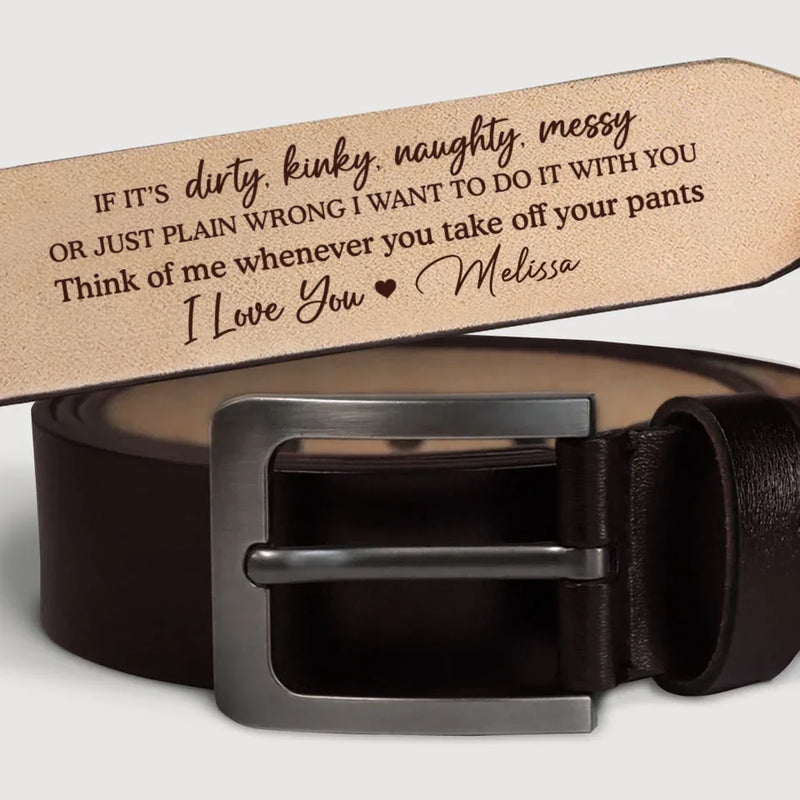 I Hope I Cross Your Mind In Every Move - Couple Personalized Custom Engraved Leather Belt - Gift For Husband Wife, Anniversary