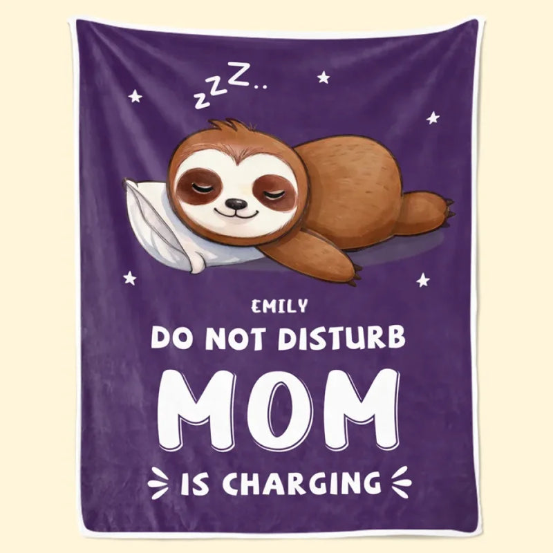 Do Not Disturb Mom Is Charging - Family Personalized Custom Blanket - Gift For Mom, Grandma